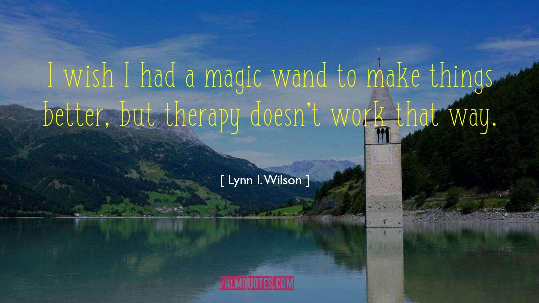 Quotes Gegen Die Wand quotes by Lynn I. Wilson
