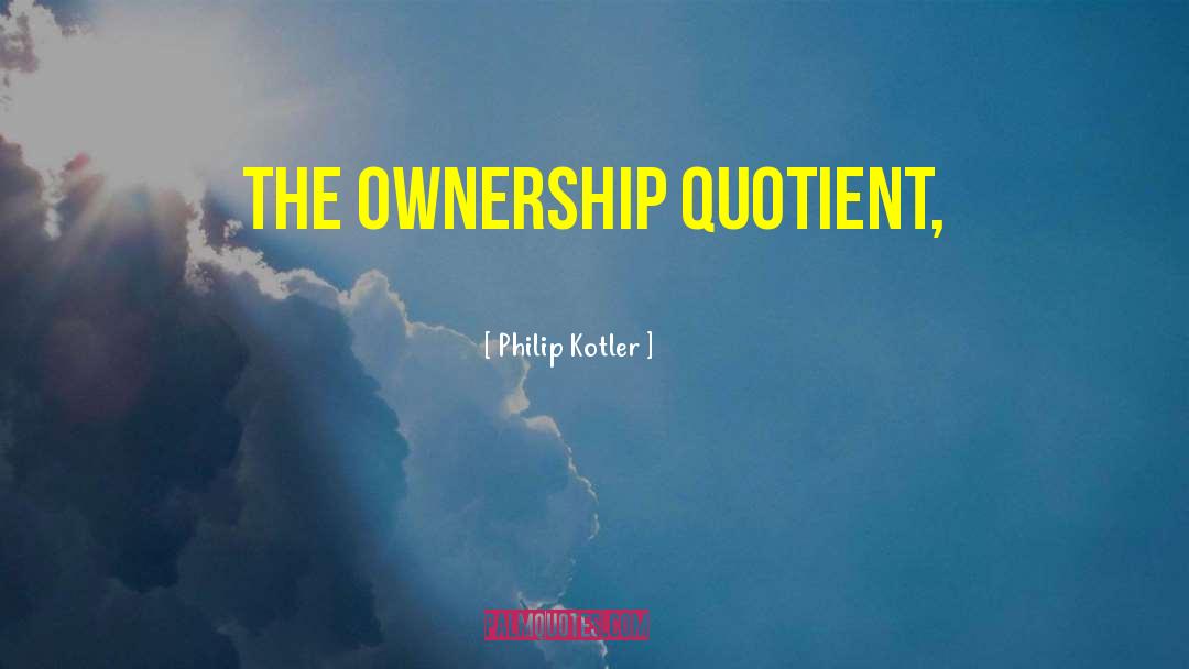 Quotient quotes by Philip Kotler