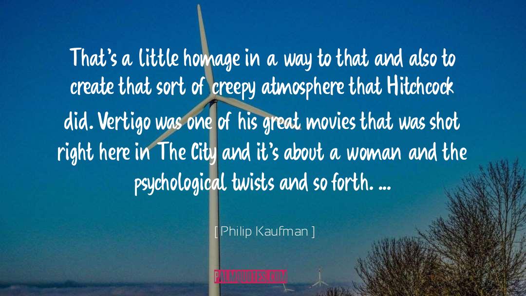 Quoting Movies quotes by Philip Kaufman