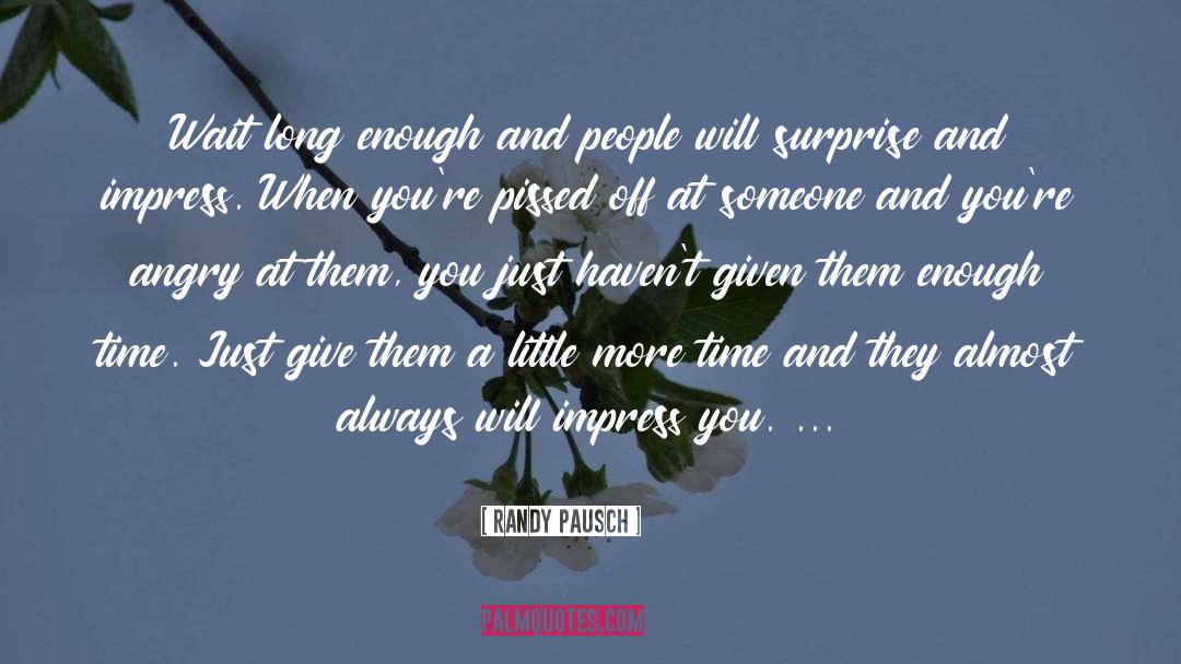 Quoting Randy Morgenson quotes by Randy Pausch