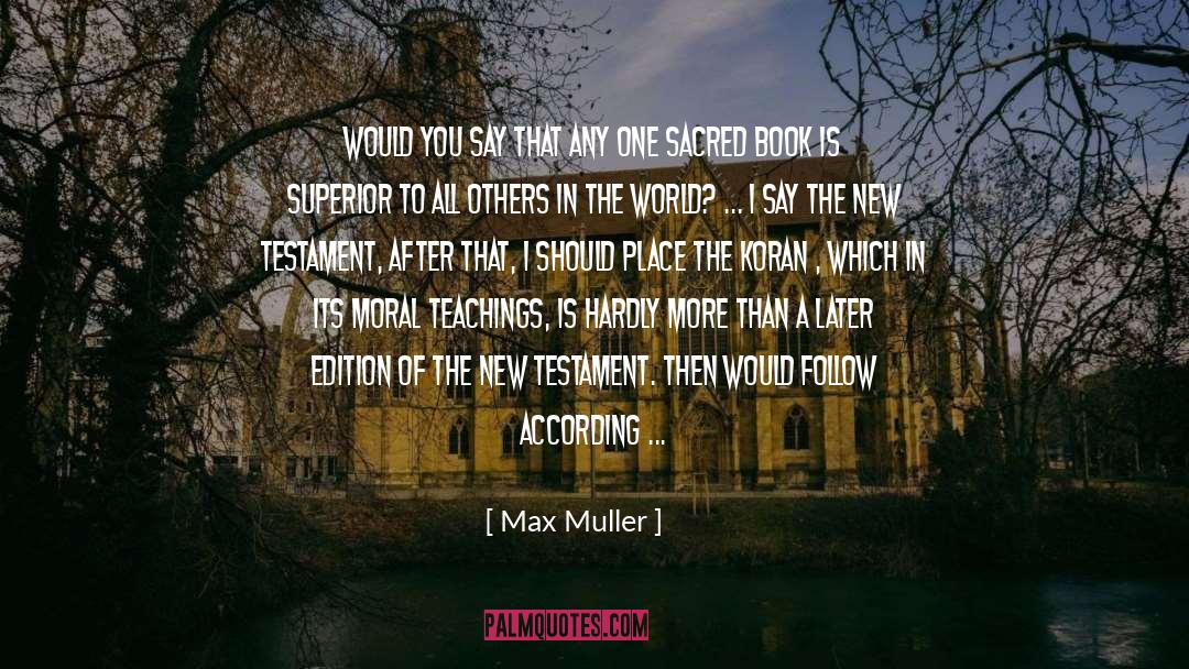 Quran Koran quotes by Max Muller