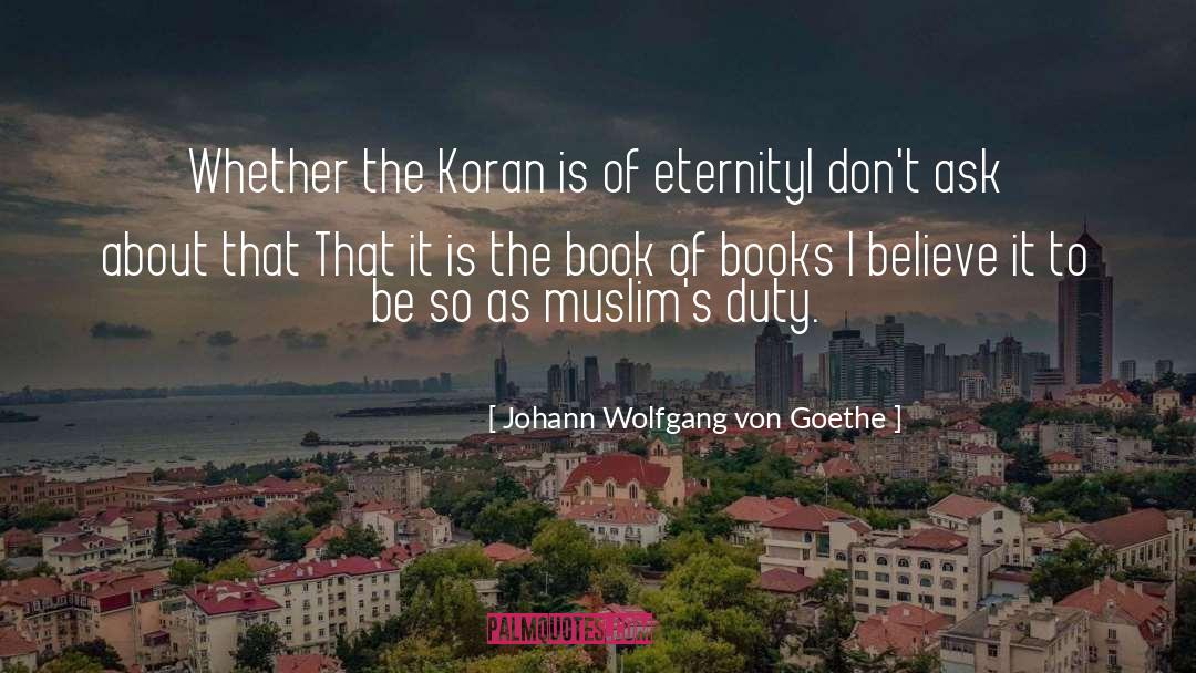 Quran Koran quotes by Johann Wolfgang Von Goethe