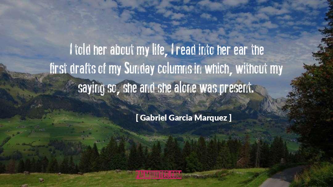 Qutoes About Life quotes by Gabriel Garcia Marquez