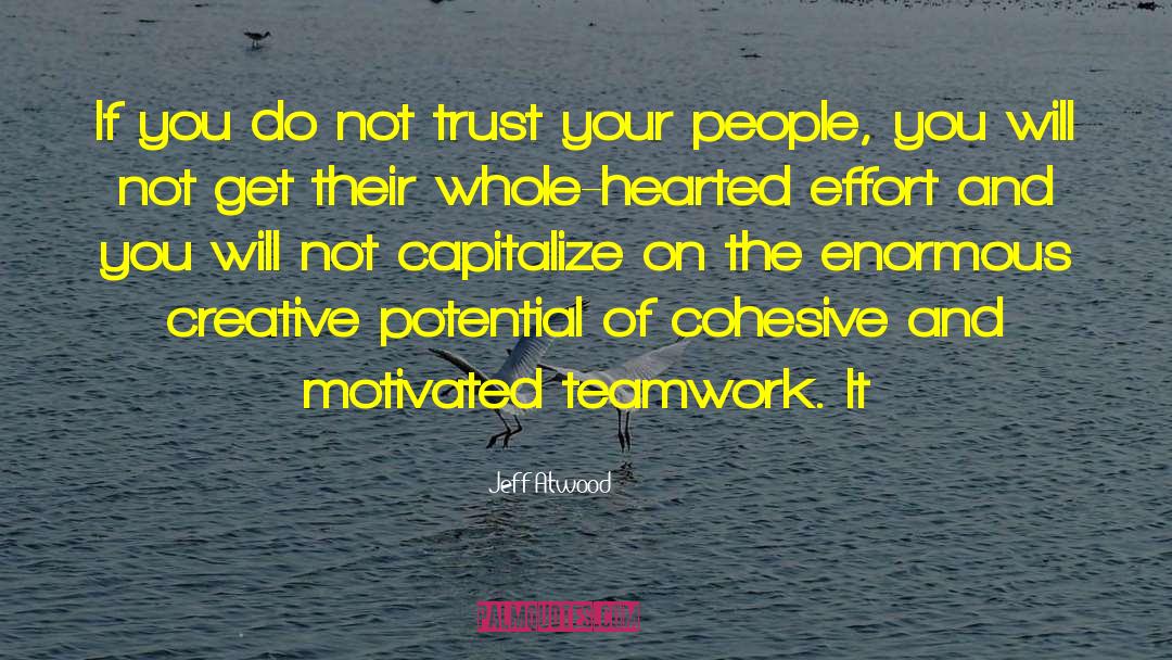 Quuotes On Teamwork quotes by Jeff Atwood