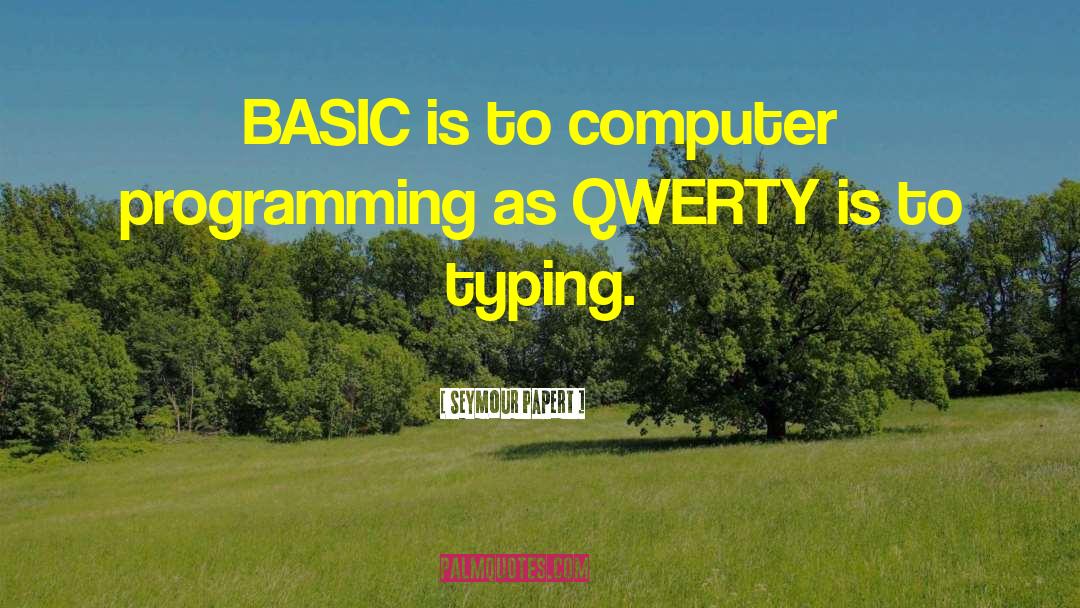 Qwerty quotes by Seymour Papert