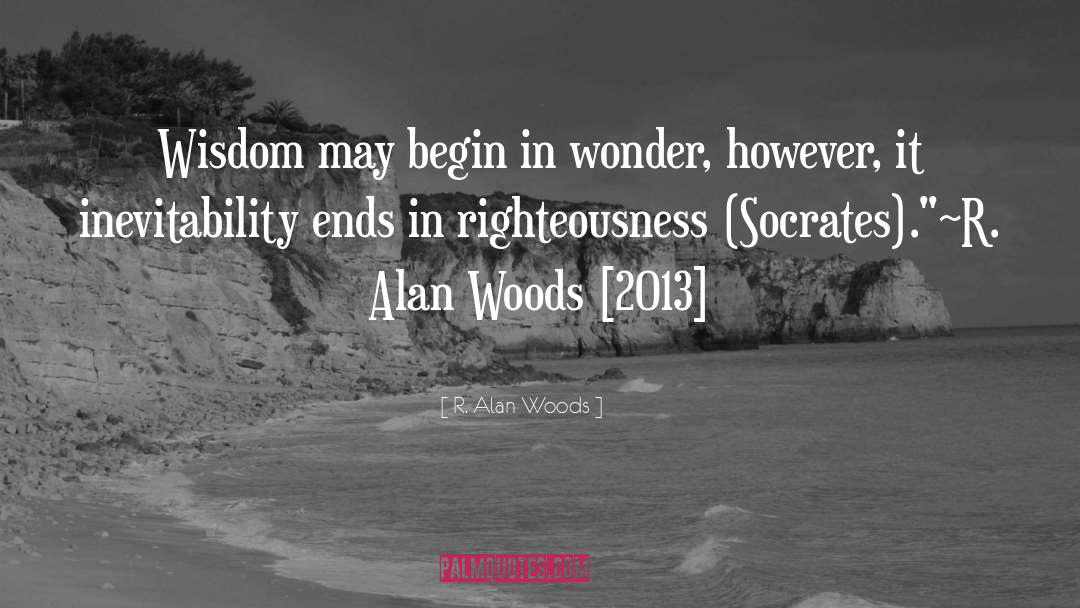 R Alan Woods quotes by R. Alan Woods