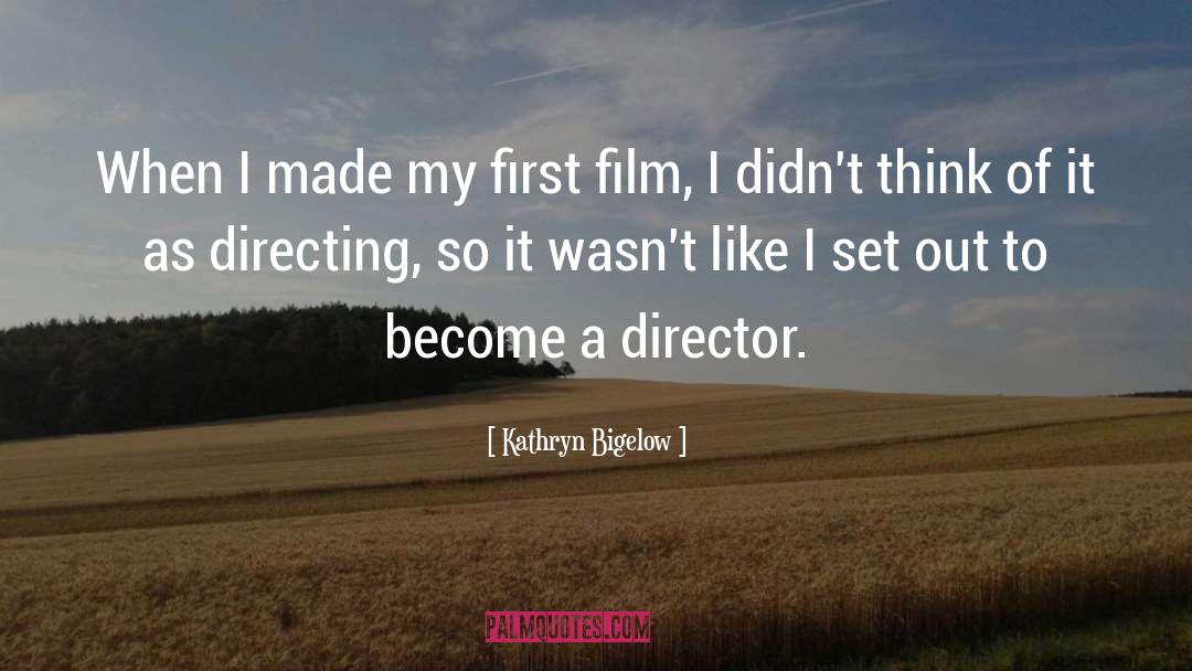 R Director Of Ucu Ucla quotes by Kathryn Bigelow