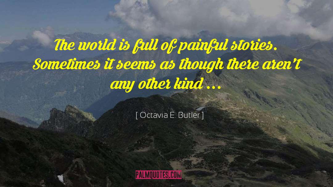 R E Butler quotes by Octavia E. Butler