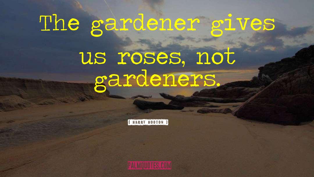 R Garden quotes by Harry Hooton