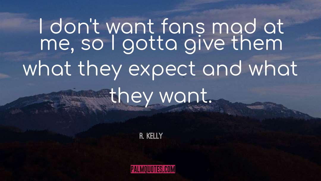 R Kelly quotes by R. Kelly