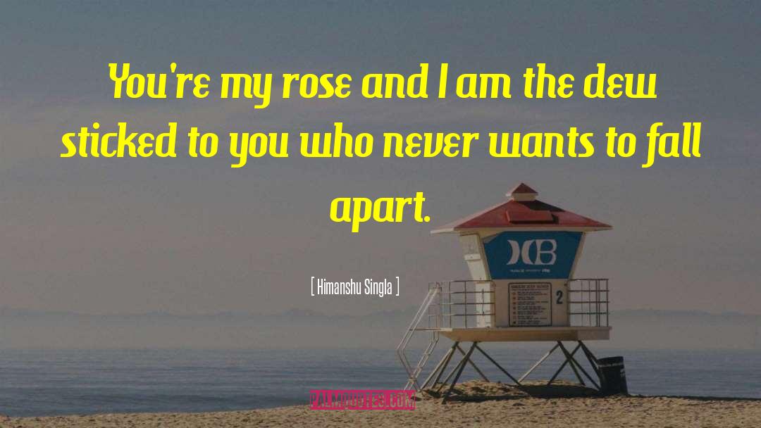 R Rose quotes by Himanshu Singla