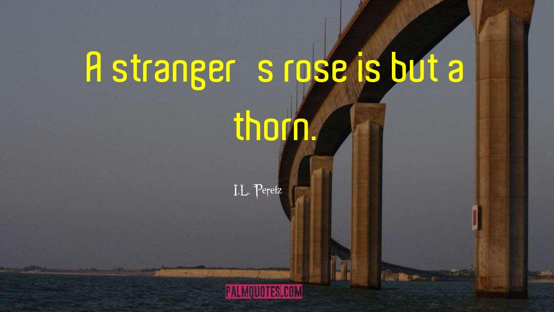 R Rose quotes by I.L. Peretz