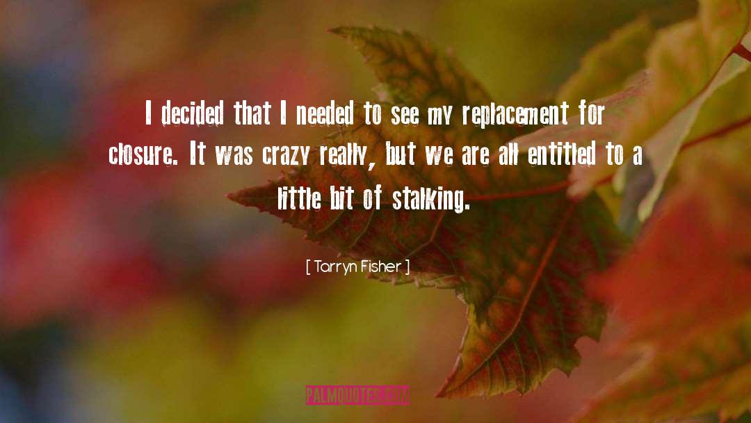 R12 Replacement quotes by Tarryn Fisher