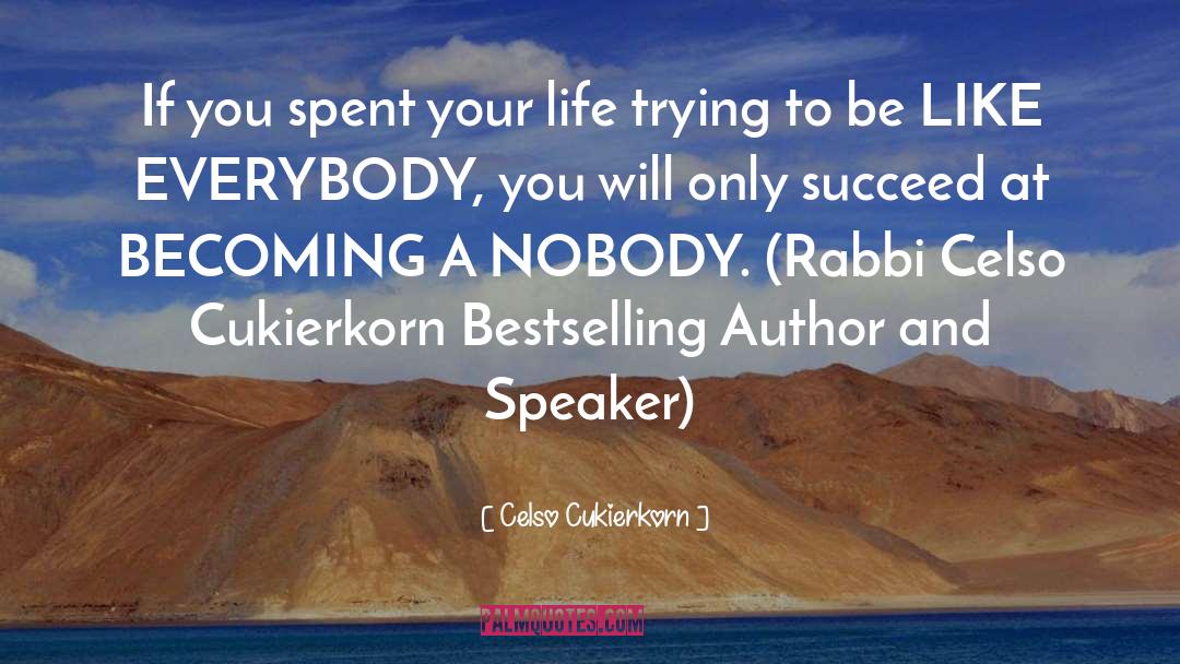 Rabbi Celso quotes by Celso Cukierkorn