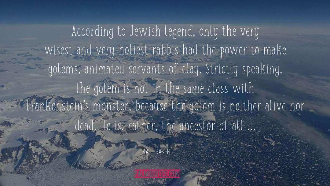 Rabbis quotes by Kage Baker