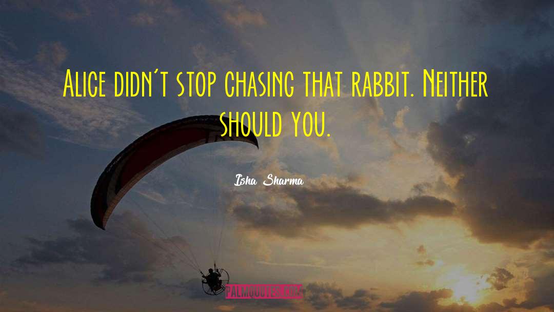 Rabbit quotes by Isha Sharma