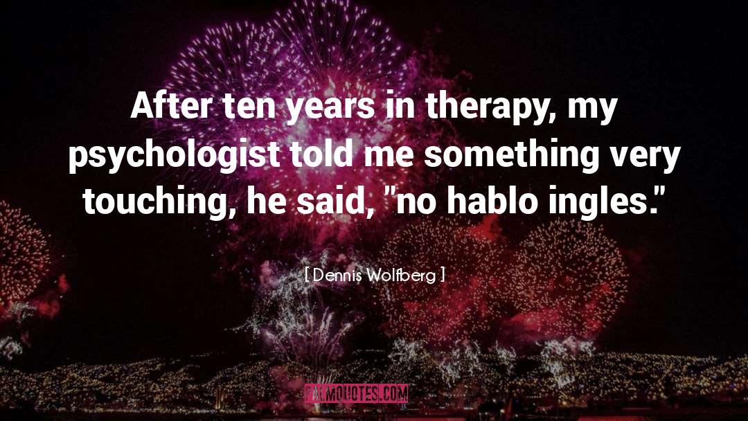Rabbit Therapy quotes by Dennis Wolfberg