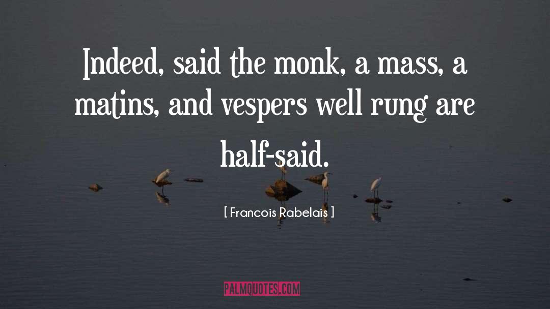 Rabelais quotes by Francois Rabelais