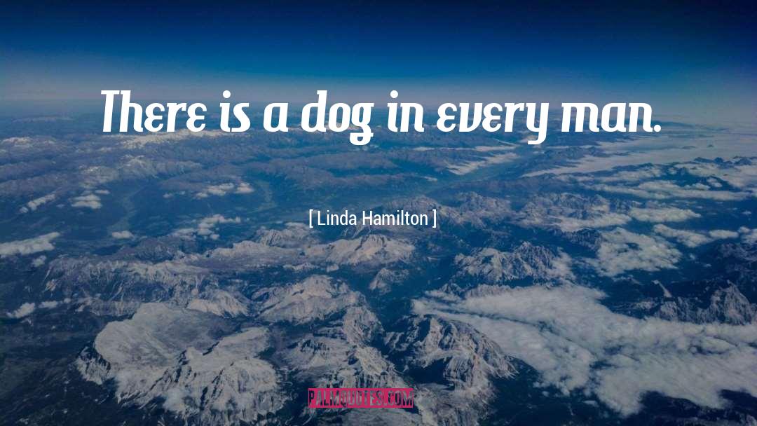 Rabid Dog quotes by Linda Hamilton