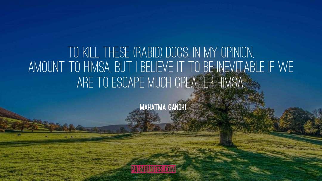 Rabid quotes by Mahatma Gandhi