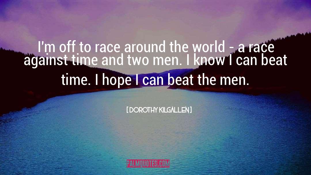 Race Against Time quotes by Dorothy Kilgallen