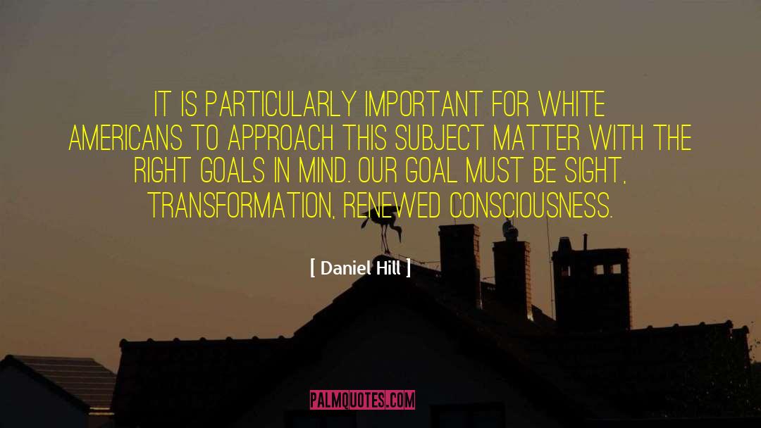 Race And Racism In America quotes by Daniel Hill