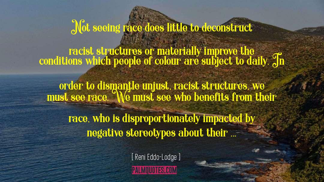 Race And Racism quotes by Reni Eddo-Lodge