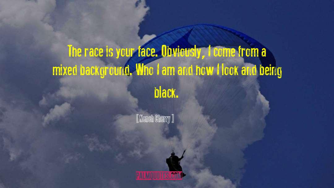 Race And Racism quotes by Neneh Cherry