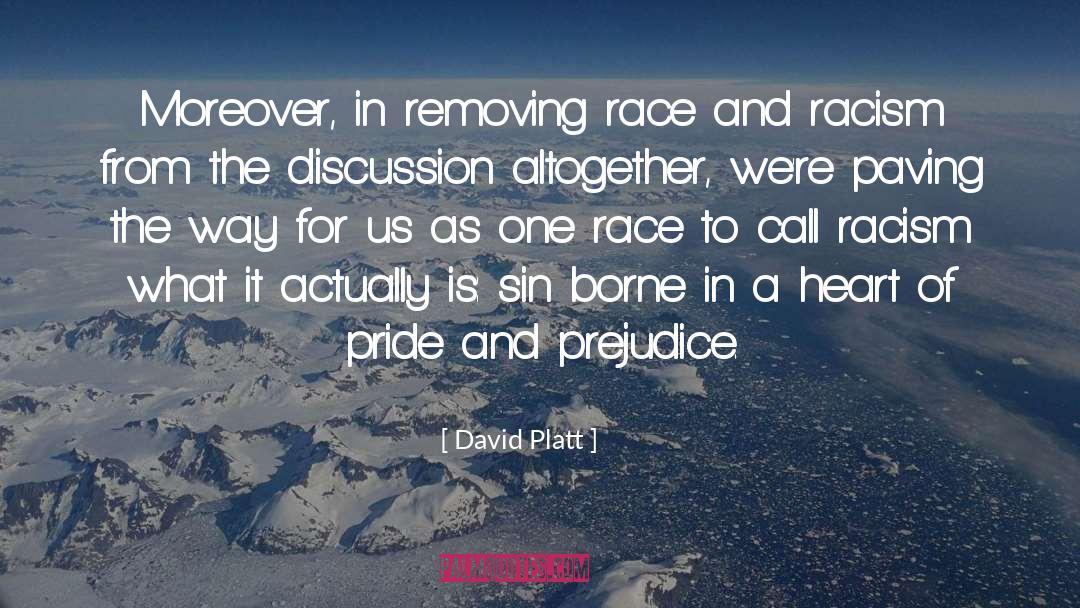 Race And Racism quotes by David Platt