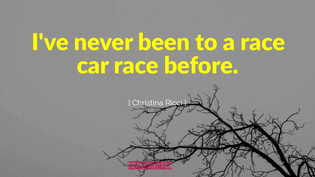 Race Car quotes by Christina Ricci