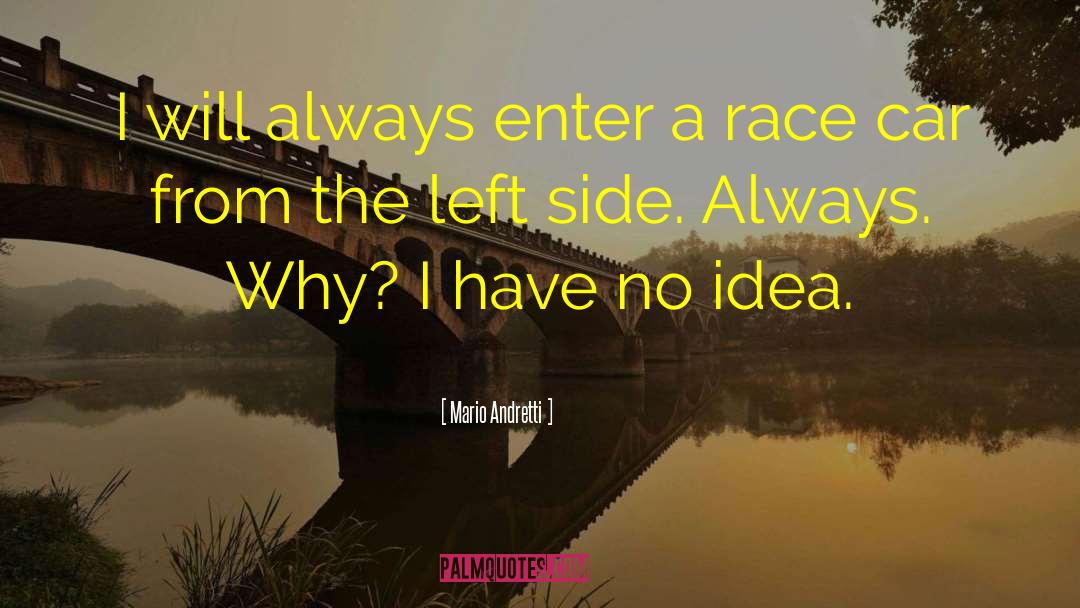 Race Car quotes by Mario Andretti