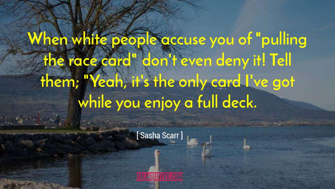 Race Card quotes by Sasha Scarr