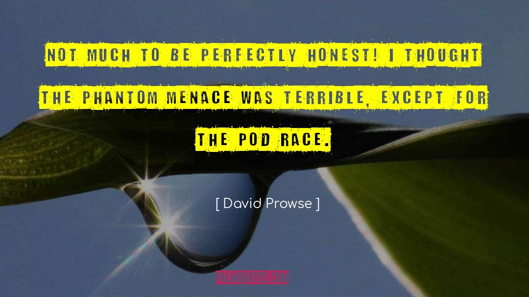 Race Card quotes by David Prowse