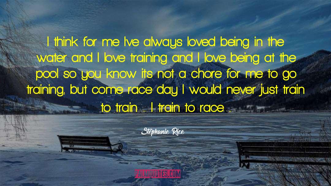 Race Day quotes by Stephanie Rice