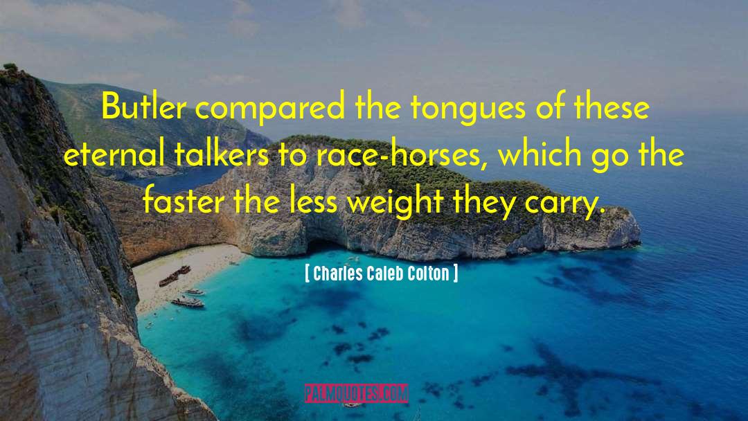 Race Horses quotes by Charles Caleb Colton