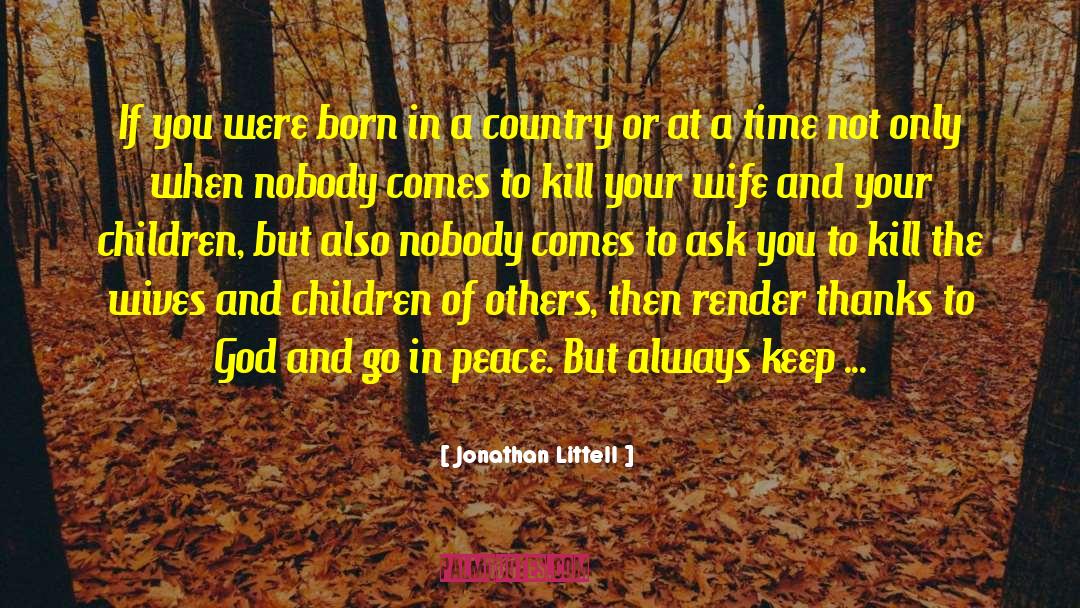 Race In Peace quotes by Jonathan Littell