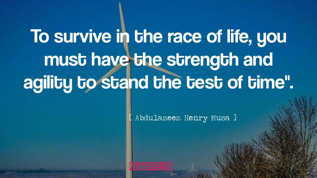 Race Of Life quotes by Abdulazeez Henry Musa
