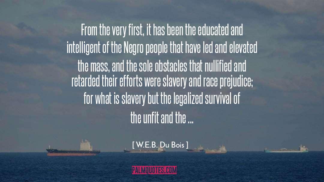 Race Prejudice quotes by W.E.B. Du Bois