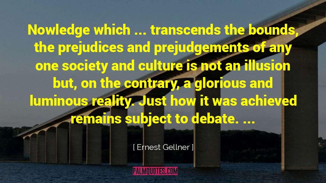 Race Prejudice quotes by Ernest Gellner
