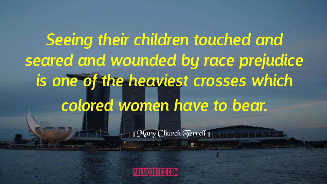 Race Prejudice quotes by Mary Church Terrell