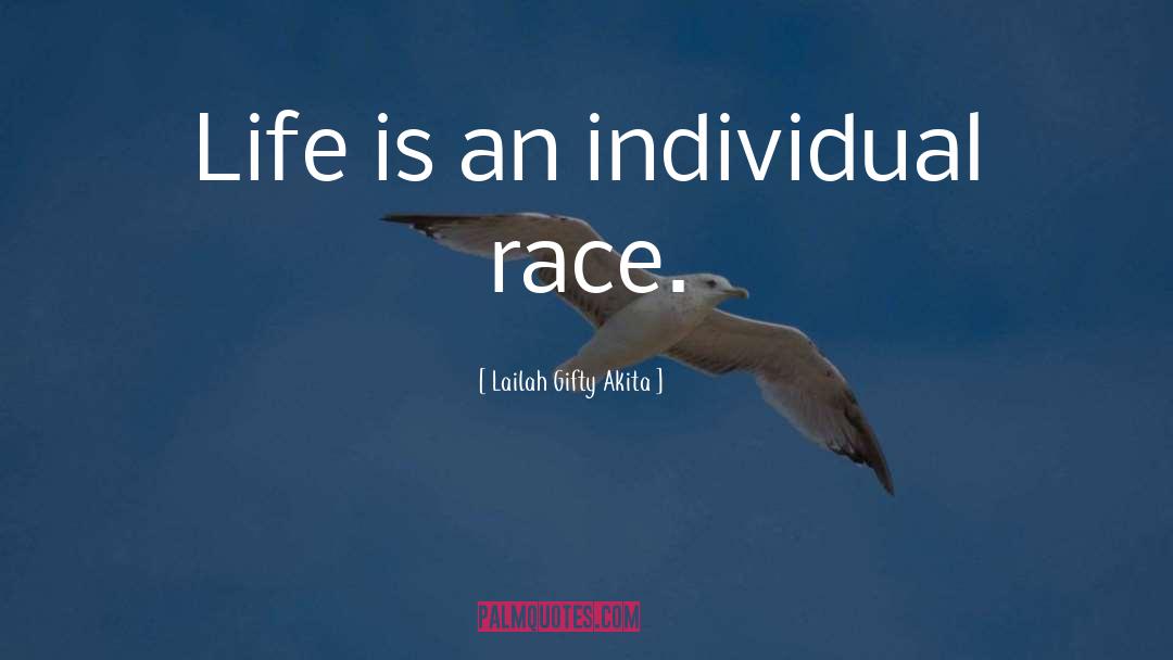 Race quotes by Lailah Gifty Akita