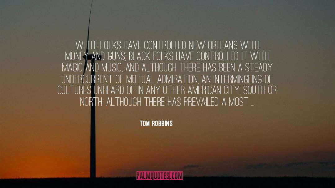 Race Relations In America quotes by Tom Robbins