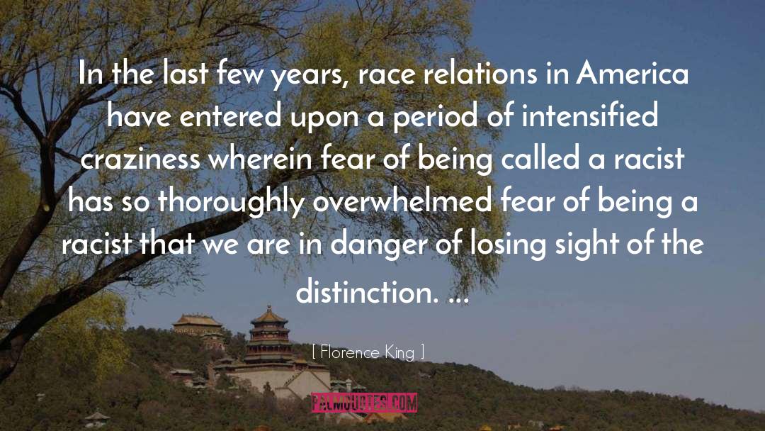 Race Relations In America quotes by Florence King