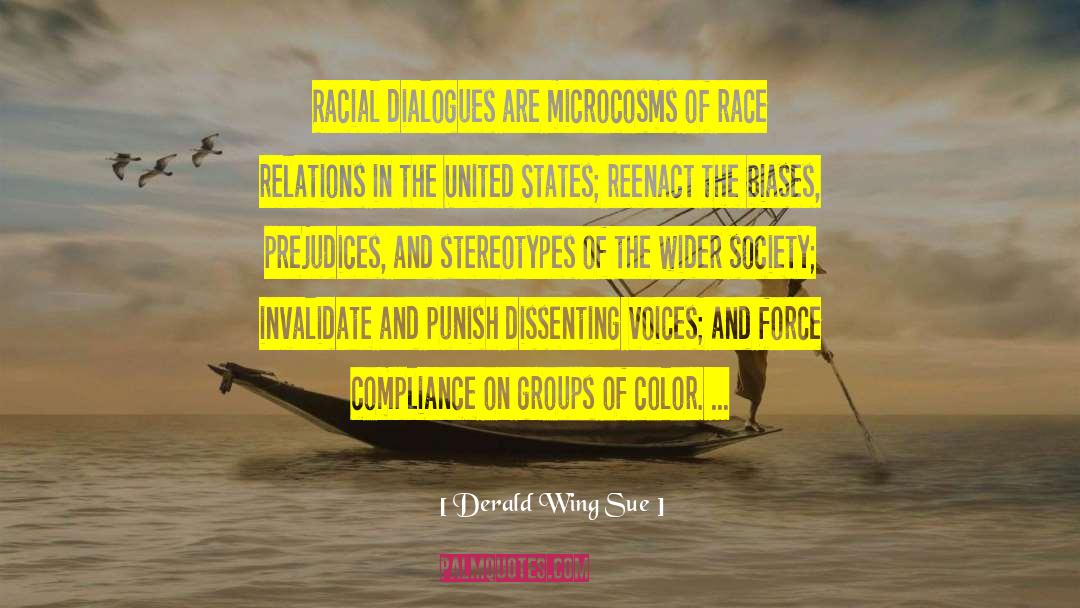 Race Relations quotes by Derald Wing Sue