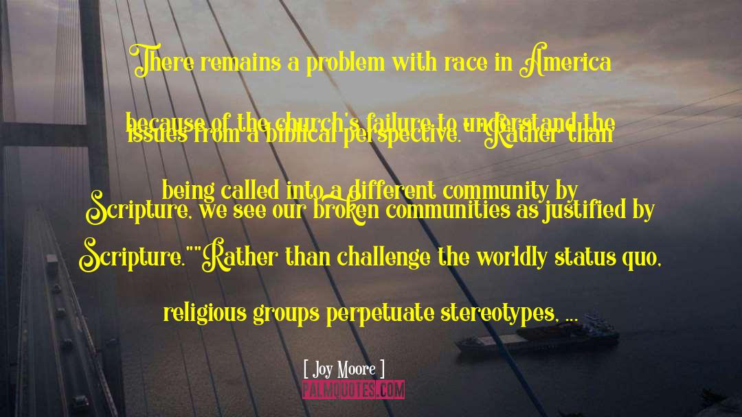 Race Relations quotes by Joy Moore