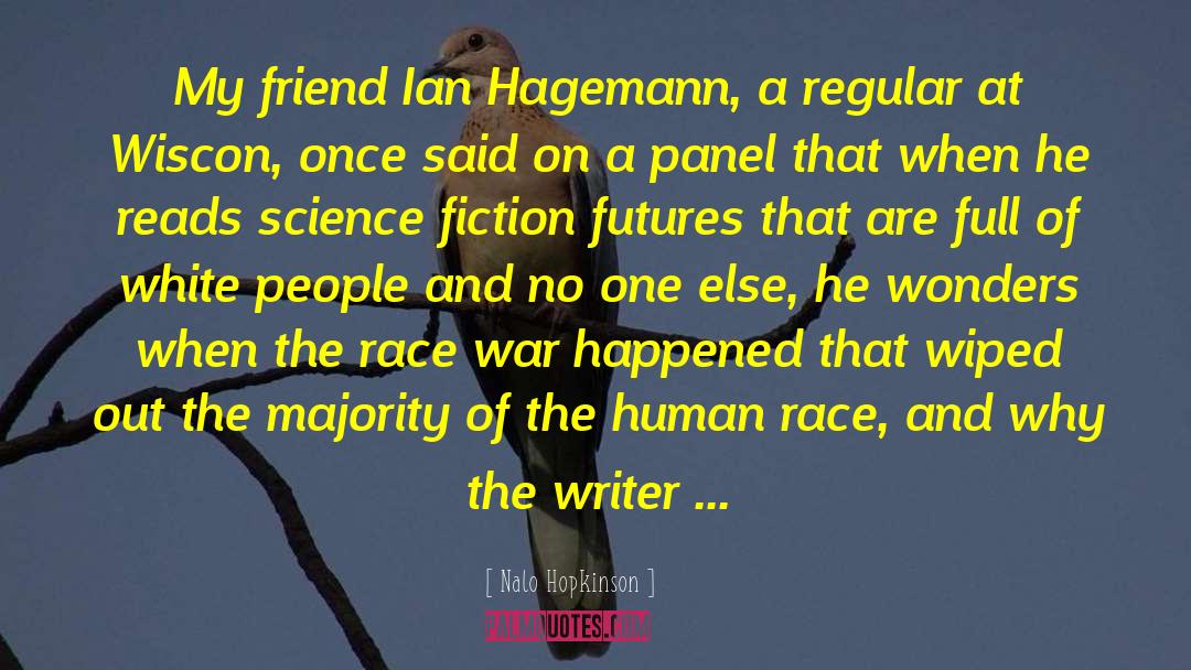 Race War quotes by Nalo Hopkinson