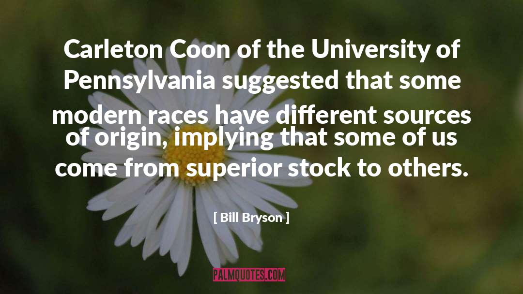 Races quotes by Bill Bryson