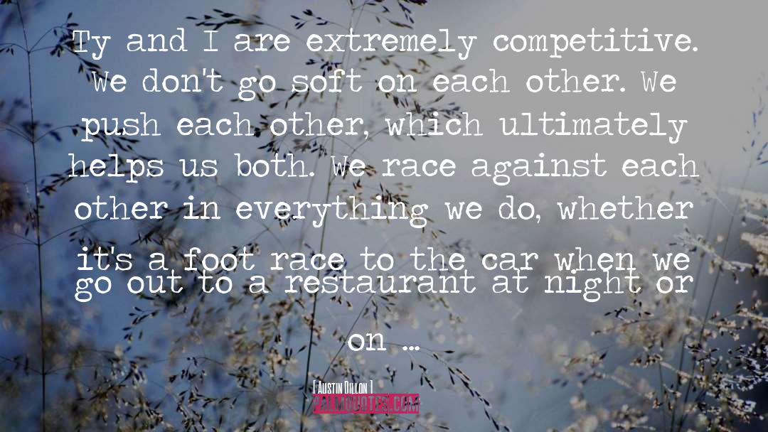 Racetrack quotes by Austin Dillon