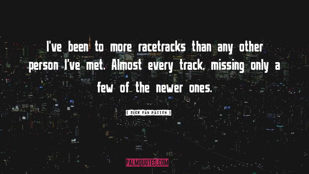 Racetracks quotes by Dick Van Patten