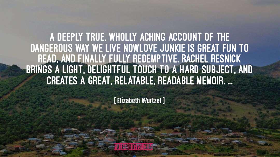 Rachel Elizabeth Dare quotes by Elizabeth Wurtzel
